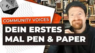 Wie war dein 'Erstes Mal' Pen & Paper? | Community Voices mit Ben&Paper, Koali und anderen