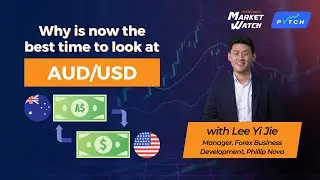 Market Watch: Why is now the best time to look at AUD/USD