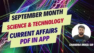 September 2024 S&T Current affairs| chandra mouli| Pdf in app
