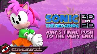 SONIC 3D IN 2D - Final Push To The End (Amy Rose)