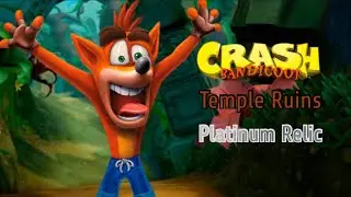 Crash Bandicoot N.Sane Trilogy:  Temple Ruins  Platinum Relic