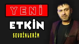 Etkin - Sevdiklerim 2024 