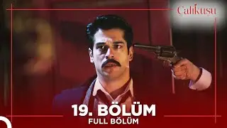 Çalıkuşu 19.Bölüm