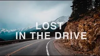 Colorado | Lost In The Drive | Sony A6300