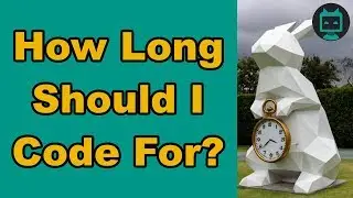 How Long Should I Code Each Day