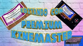 CREA GENIALES VIDEOS DE TUS FOTOS FAVORITAS,  CON  KINEMASTER PREMIUM
