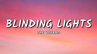 the weeknd - blinding lights ( lyrics )
