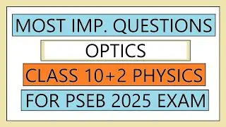 Unit-6 | Optics | Most important for PSEB Physics exam 2025