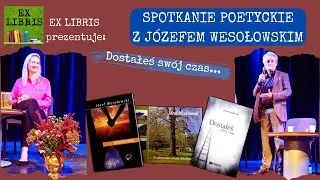 Wieczór poezji Józefa Wesołowskiego "Dostałeś swój czas"