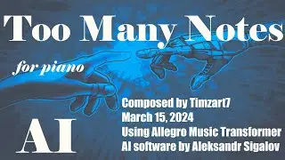 Too Many Notes, for piano -- composed using Allegro Music Transformer