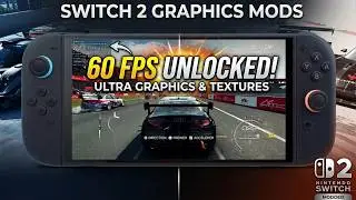 Graphics Mods on Switch 2 - 60FPS Unlock / Graphics Improvement