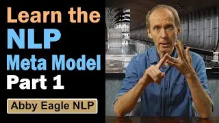 Learn the NLP Meta Model and challenge everything for the truth. Part 1/12 | Critical Thinking Skill