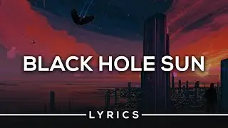 Prismo - Black Hole Sun (Lyrics)
