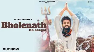 Mohit Sharma | Bholenath Ka Bhagat | Bhole Baba New Song 202 | New Haryanvi Songs Haryanavi 2024