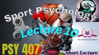 PSY407 || Lecture 10 || Sport Psychology || Short Lecture || VU Lectures