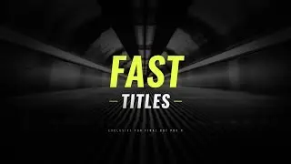 Fast Titles for Final Cut Pro X Trailer