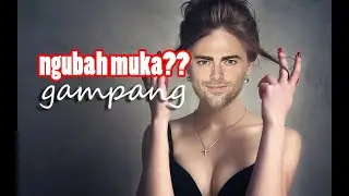 tutorial digital imaging mengubah wajah bagi pemula di adobe photoshop