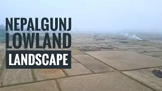Nepalgunj-Lowland landscape | Kohalpur