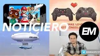 Nintendo en tu celular, Aviones gigantes y más | Noticiero En Mente