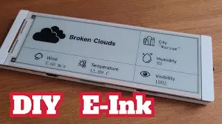 I Build E-PAPER Wi-Fi Weather Station! 