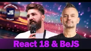 JSMP 24: Aymen Ben Amor on React 18 & BeJS