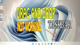 Windows 11 Taskbar drag and drop Not Working || How to Enable window 11 taskbar ||