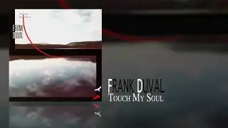 Frank Duval - Touch My Soul
