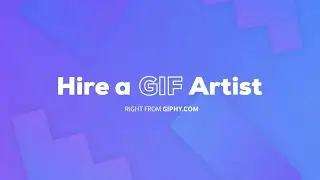 Hire a GIF Artist Right From GIPHY