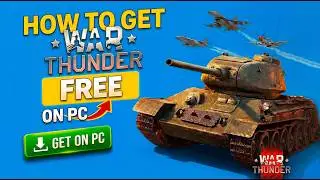 How to Get War Thunder on PC or Mac: Step-by-Step Guide