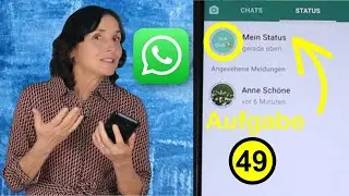 Status Nachrichten auf WhatsApp versenden und empfangen. Aufgabe 49 Android Kurs für Einsteiger