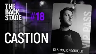 The Backstage #18 ft. Castion | Production tips, éxito de PYRO, Jason Gewalt, bullying y superación