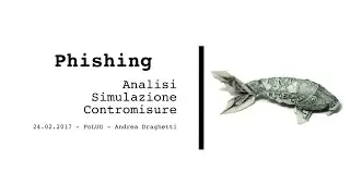 Phishing - Analisi, Simulazione e Contromisure