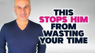 7 Quiet Things Men Do When They're WASTING Your Time...