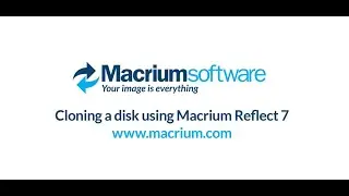 Cloning a disk using Macrium Reflect 7