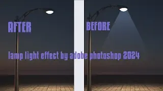 lamp light effect by adobe photoshop 2024