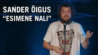 Sander Õigus  - "Esimene nali"
