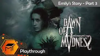 Dawn of Madness Emily's Story Part 3