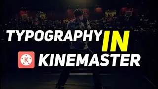 Typography Animation In KineMaster | KineMaster Tutorial | Android Creation |