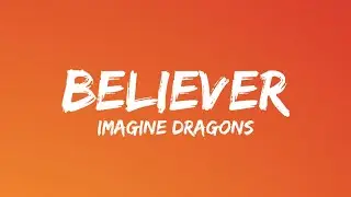 Imagine Dragons - Believer (Lyrics)
