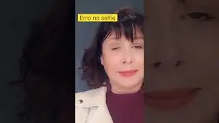 Erros nas selfies 