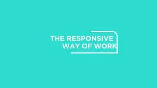 The Responsive Way Of Working
