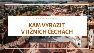 Česká Kanada: Tipy na výlety po jižních Čechách | Loudavým Krokem