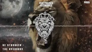 Be Stronger - The Overdose