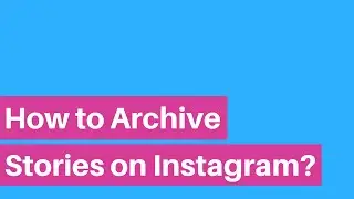 How to Archive Stories on Instagram | Learn in 50Secs.