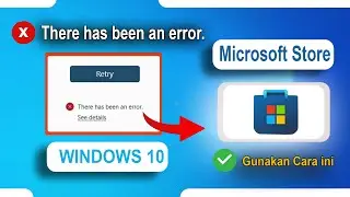 Tips Mengatasi Tidak Bisa Download Aplikasi Dari Microsoft Store