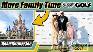 LIV Golf Created More Family Time | Dean Burmester