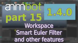 animBot tutorial | Workspace, Smart Euler Filter | Part 15
