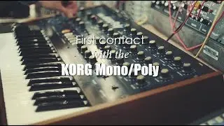 KORG Mono/Poly - First Contact (no talking)
