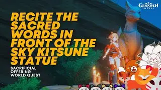 Recite the sacred words in front of the Sky Kitsune Statue | Genshin Impact