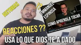 REACCIONES!?/Emmanuel Espinosa /Florece Donde Dios te a Puesto/ USA TODO LO QUE DIOS TE A DADO